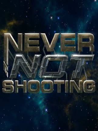 Never Not Shooting Steam Key GLOBAL