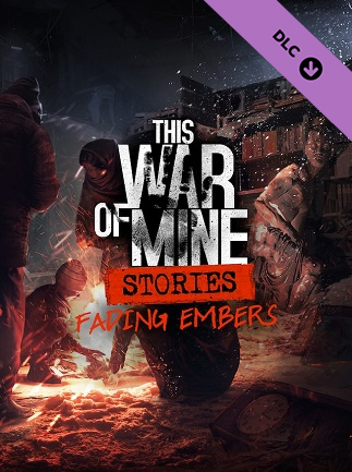 This War of Mine: Stories - Fading Embers (ep. 3) (PC) - Steam Key - GLOBAL