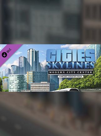 Cities: Skylines - Content Creator Pack: Modern City Center (DLC) - Steam Key  - EUROPE