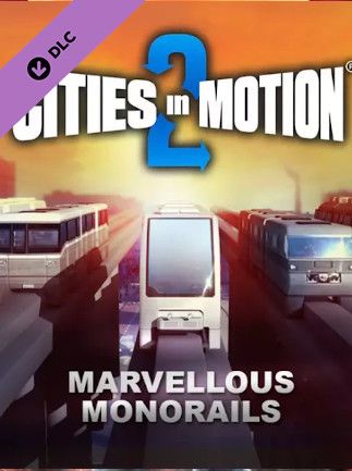 Cities in Motion 2 - Marvellous Monorails Steam Key GLOBAL