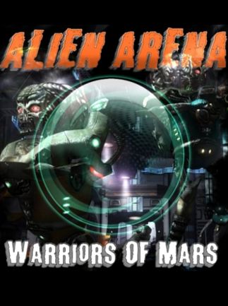 Alien Arena: Warriors Of Mars Steam Key GLOBAL
