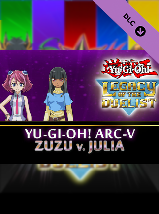 Yu-Gi-Oh! Legacy of the Duelist: Arc-V Zuzu v. Julia (PC) - Steam Key UNITED STATES