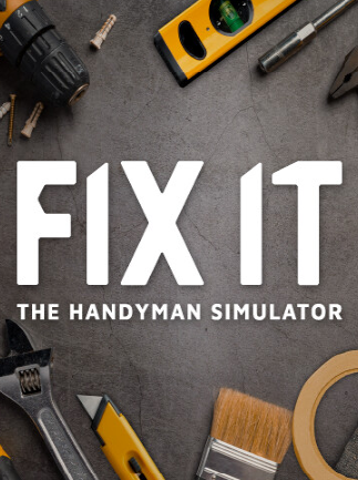 Fix it - The Handyman Simulator (PC) - Steam Key - GLOBAL