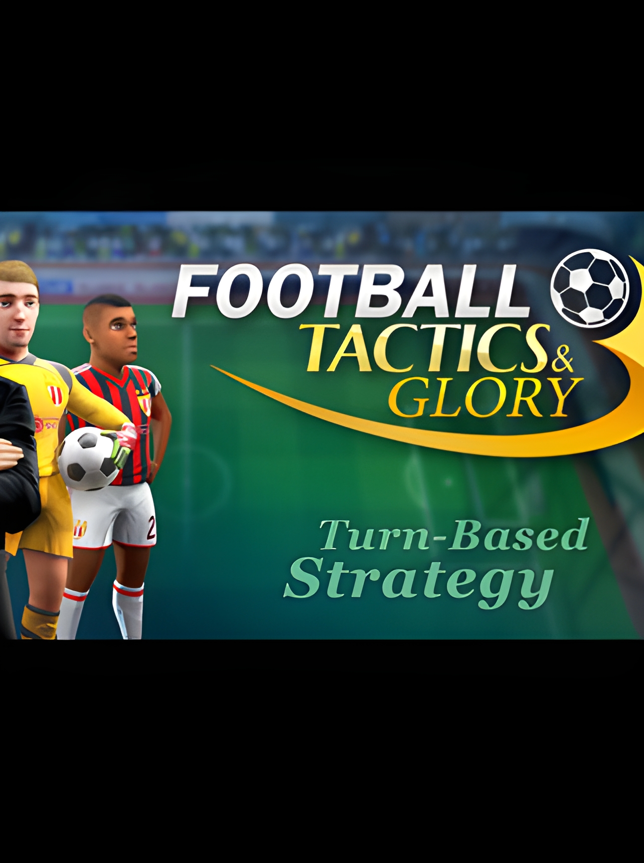 Football, Tactics & Glory Steam Key GLOBAL