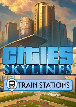 Cities Skylines Content Creator Pack Train Stations Steam EU